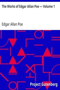 The Works of Edgar Allan Poe — Volume 1 — Edgar Allan Poe cover