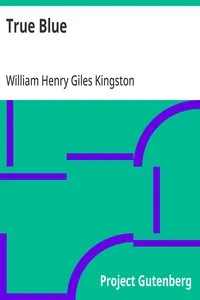 True Blue — William Henry Giles Kingston cover