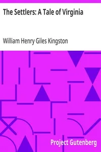 The Settlers: A Tale of Virginia — William Henry Giles Kingston cover