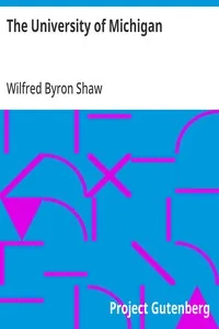 The University of Michigan — Wilfred Byron Shaw cover