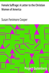 Female Suffrage: A Letter to the Christian Women of America — Susan Fenimore Cooper cover