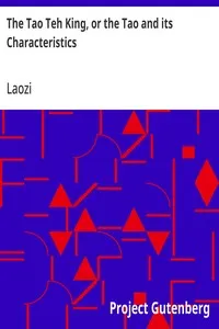 The Tao Teh King, or the Tao and its Characteristics — Laozi cover