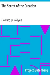 The Secret of the Creation — Howard D. Pollyen cover