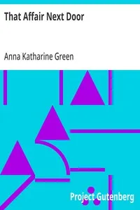 That Affair Next Door — Anna Katharine Green cover