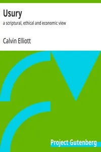 Usury : $b a scriptural, ethical and economic view — Calvin Elliott cover