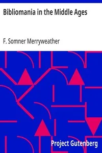 Bibliomania in the Middle Ages — F. Somner (Frederick Somner) Merryweather cover
