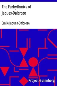 The Eurhythmics of Jaques-Dalcroze — Émile Jaques-Dalcroze cover