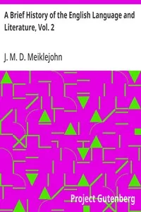 A Brief History of the English Language and Literature, Vol. 2 — J. M. D. (John Miller Dow) Meiklejohn cover