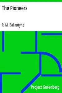 The Pioneers — R. M. (Robert Michael) Ballantyne cover