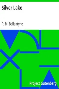 Silver Lake — R. M. (Robert Michael) Ballantyne cover
