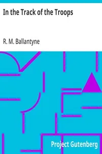 In the Track of the Troops — R. M. (Robert Michael) Ballantyne cover