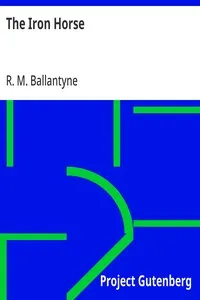 The Iron Horse — R. M. (Robert Michael) Ballantyne cover