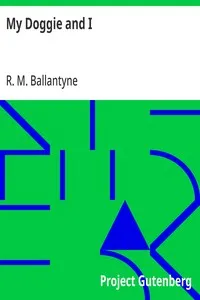 My Doggie and I — R. M. (Robert Michael) Ballantyne cover