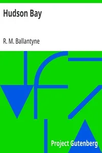 Hudson Bay — R. M. (Robert Michael) Ballantyne cover