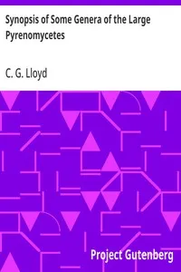Synopsis of Some Genera of the Large Pyrenomycetes: Camillea, Thamnomyces, Engleromyces — C. G. (Curtis Gates) Lloyd cover