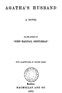 Agatha's Husband: A Novel — Dinah Maria Mulock Craik cover