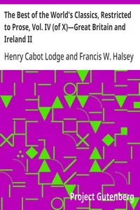 The Best of the World's Classics, Restricted to Prose, Vol. IV (of X)—Great Britain and Ireland II — Anonymous cover