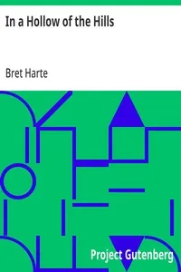 In a Hollow of the Hills — Bret Harte cover