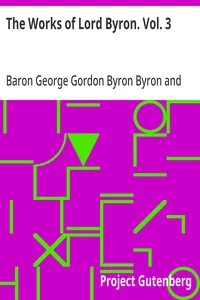 The Works of Lord Byron. Vol. 3 — George Gordon Byron, Baron Byron cover