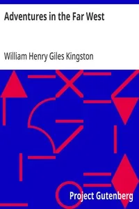 Adventures in the Far West — William Henry Giles Kingston cover