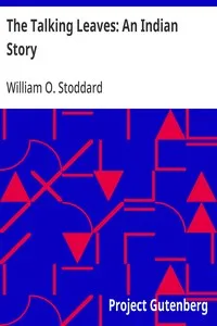 The Talking Leaves: An Indian Story — William O. Stoddard cover