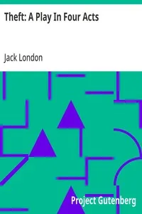 Theft: A Play In Four Acts — Jack London cover