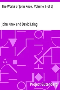 The Works of John Knox,  Volume 1 (of 6) — John Knox cover
