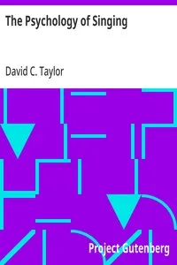 The Psychology of Singing: A Rational Method of Voice Culture Based on a Scientific Analysis of All Systems, Ancient and Modern — David C. (David Clark) Taylor cover
