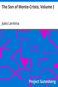 The Son of Monte-Cristo, Volume I — Jules Lermina cover