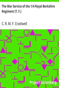 The War Service of the 1/4 Royal Berkshire Regiment (T. F.) — C. R. M. F. (Charles Robert Mowbray Fraser) Cruttwell cover