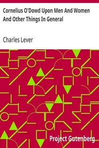 Cornelius O'Dowd Upon Men And Women And Other Things In General — Charles Lever cover