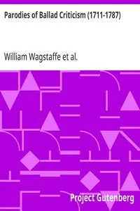 Parodies of Ballad Criticism (1711-1787): A Comment Upon the History of Tom Thumb, 1711, by William; Wagstaffe; The Knave of Hearts, 1787, by George Canning — William Wagstaffe cover