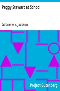 Peggy Stewart at School — Gabrielle E. (Gabrielle Emilie) Jackson cover