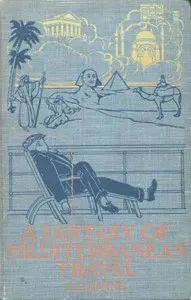 A Fantasy of Mediterranean Travel — Samuel G. (Samuel Gamble) Bayne cover