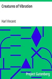 Creatures of Vibration — Harl Vincent cover
