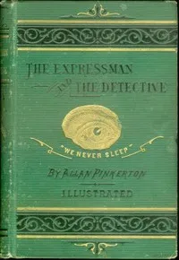The Expressman and the Detective — Allan Pinkerton cover