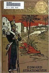 For the Liberty of Texas — Edward Stratemeyer cover