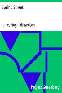 Spring Street: A Story of Los Angeles — James Hugh Richardson cover