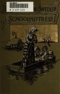 Little Tora, The Swedish Schoolmistress and Other Stories — Sarah S. (Sarah Schoonmaker) Baker cover