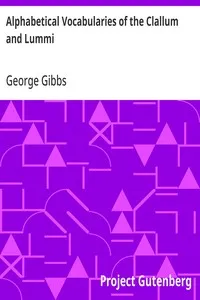 Alphabetical Vocabularies of the Clallum and Lummi — George Gibbs cover