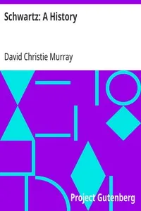 Schwartz: A History: From "Schwartz" by David Christie Murray — David Christie Murray cover