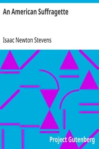 An American Suffragette — Isaac Newton Stevens cover