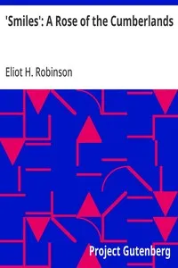 'Smiles': A Rose of the Cumberlands — Eliot H. (Eliot Harlow) Robinson cover