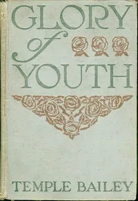 Glory of Youth — Temple Bailey cover