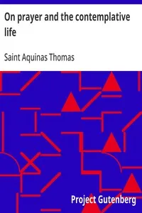 On prayer and the contemplative life — Aquinas, Saint Thomas cover