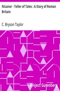 Nicanor - Teller of Tales : A Story of Roman Britain — C. Bryson Taylor cover