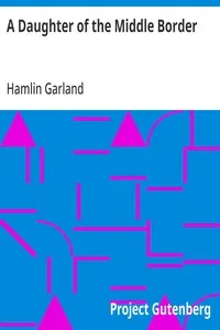 A Daughter of the Middle Border — Hamlin Garland cover
