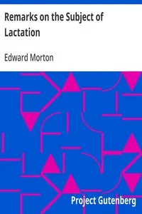 Remarks on the Subject of Lactation — Edward Morton cover