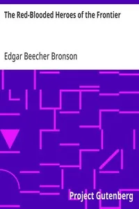 The Red-Blooded Heroes of the Frontier — Edgar Beecher Bronson cover