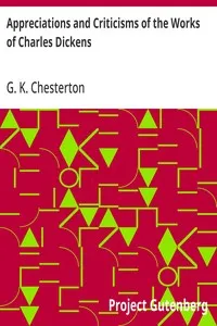 Appreciations and Criticisms of the Works of Charles Dickens — G. K. (Gilbert Keith) Chesterton cover
